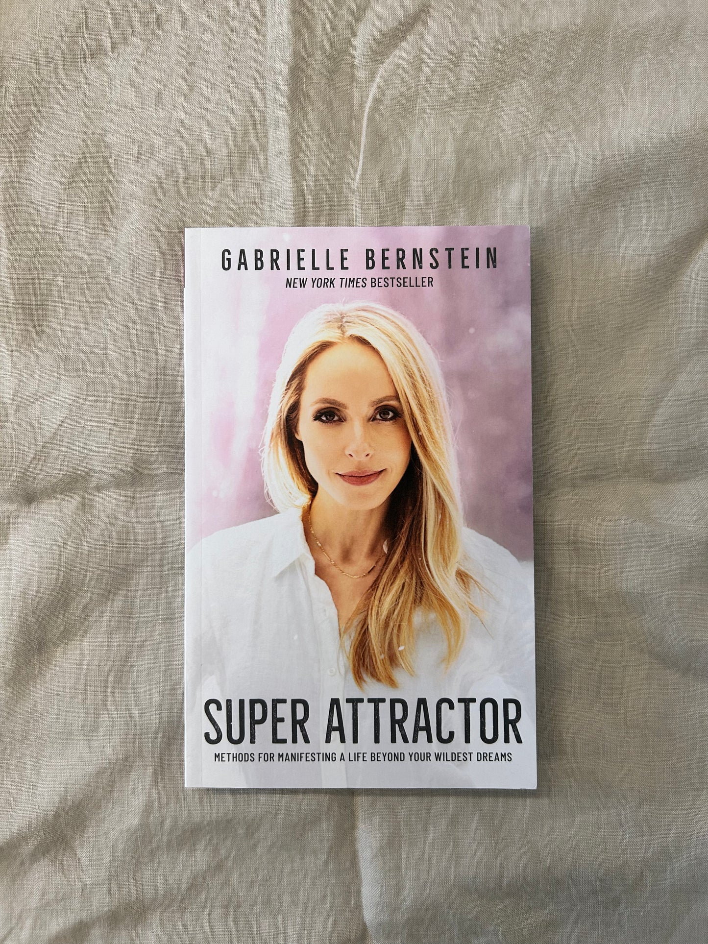 Super Attractor by Gabrielle Bernstein Super Attractor by Gabrielle Bernstein