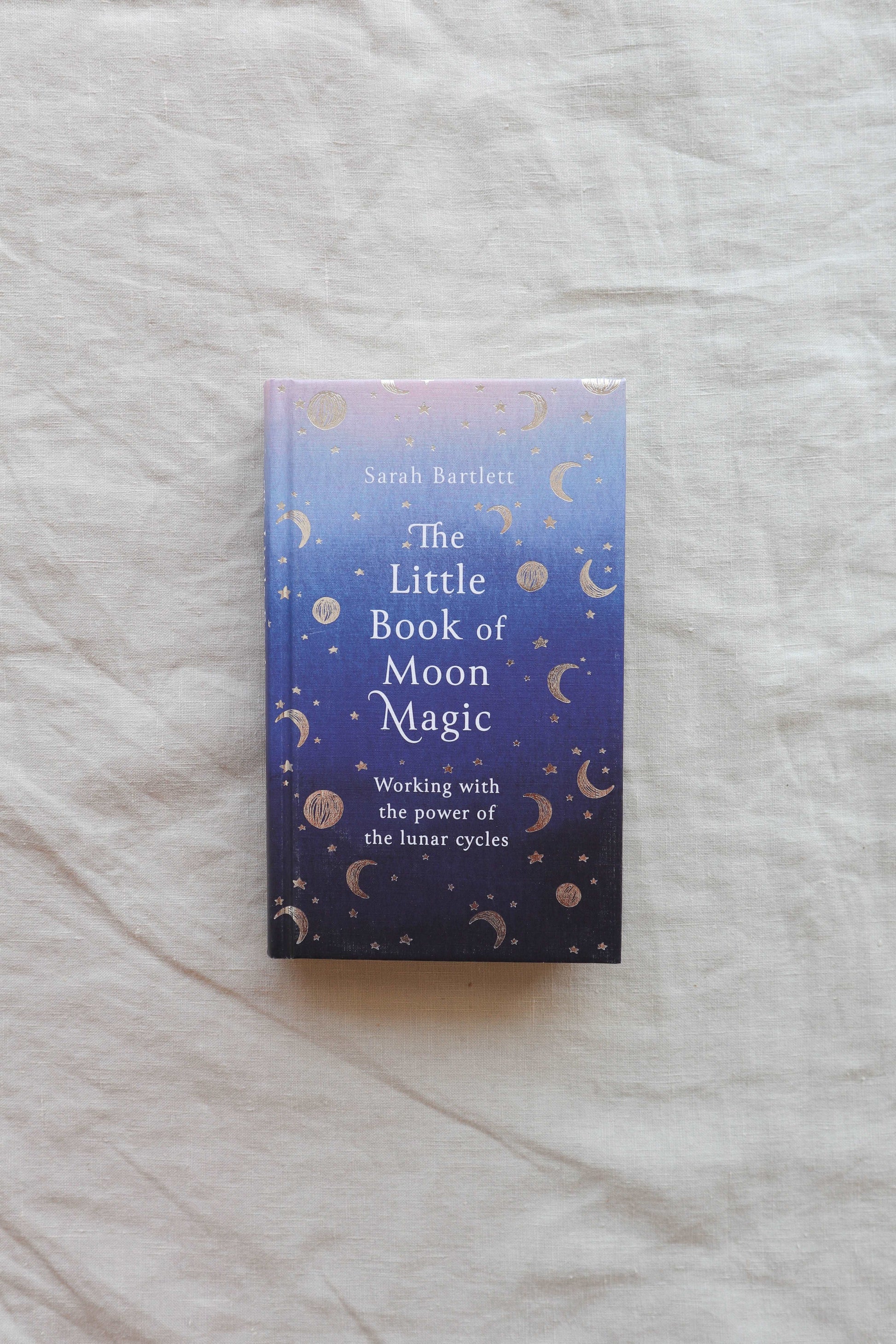 The Little Book of Moon Magic by Sarah Bartlett